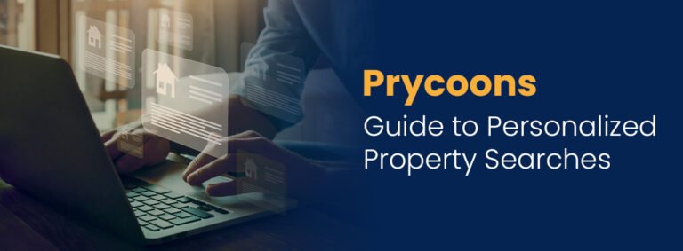 Prycoons Guide to Personalized Property Searches