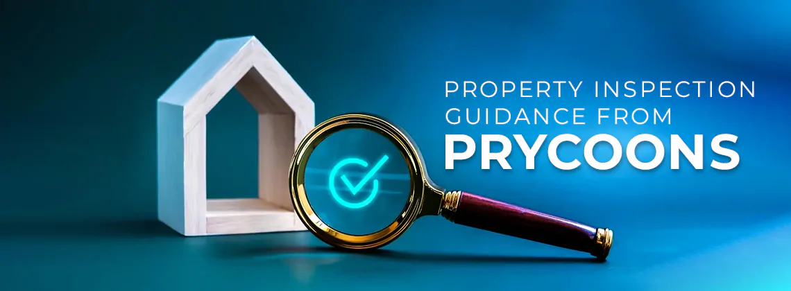 Comprehensive Property Inspection Guidance from Prycoons